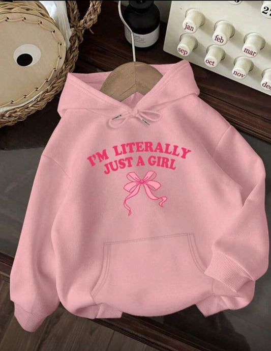 I am Literally just a girl Hoodie